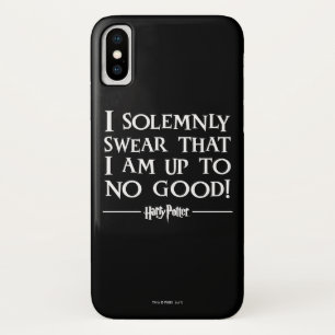 I SOLEMNLY SWEAR THAT I AM UP TO NO GOOD™ iPhone X CASE