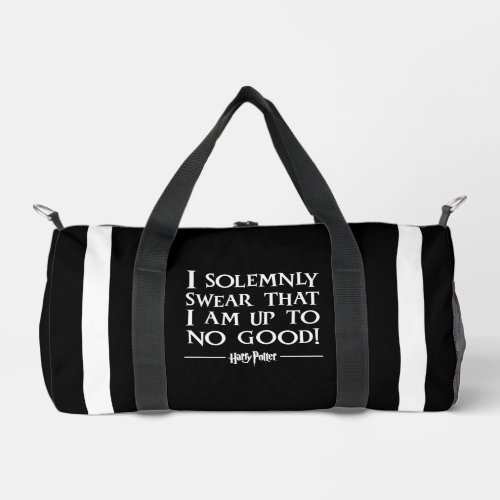 I SOLEMNLY SWEAR THAT I AM UP TO NO GOOD DUFFLE BAG