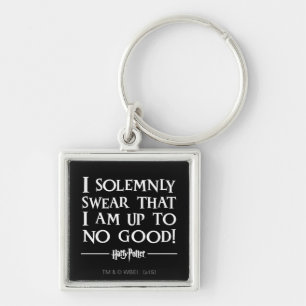 I SOLEMNLY SWEAR THAT I AM UP TO NO GOOD™ KEYCHAIN