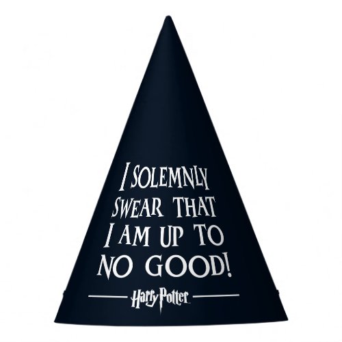 I SOLEMNLY SWEAR THAT I AM UP TO NO GOODâ PARTY HAT