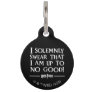 I SOLEMNLY SWEAR THAT I AM UP TO NO GOOD™ PET ID TAG