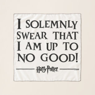 I SOLEMNLY SWEAR THAT I AM UP TO NO GOOD™ SCARF