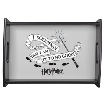 I Solemnly Swear That I Am Up To No Good Serving Tray by harrypotter at Zazzle
