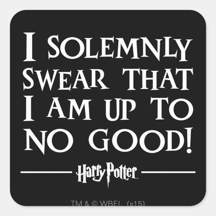 I Solemnly Swear That I Am Up To No Good Square Sticker Zazzle Com