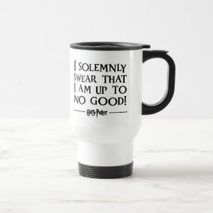 I SOLEMNLY SWEAR THAT I AM UP TO NO GOOD™ TRAVEL MUG