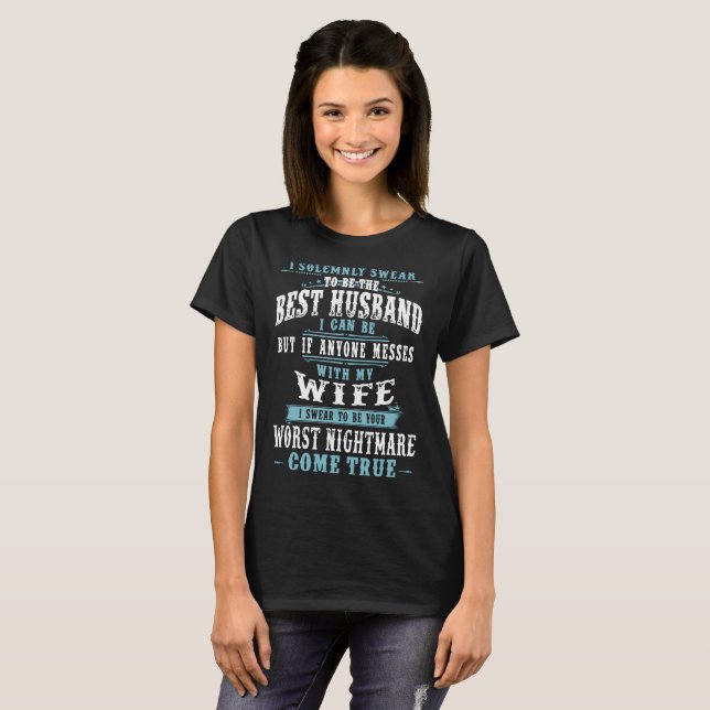i solemnly swear to be the best husband i can be b T-Shirt (Front Full)