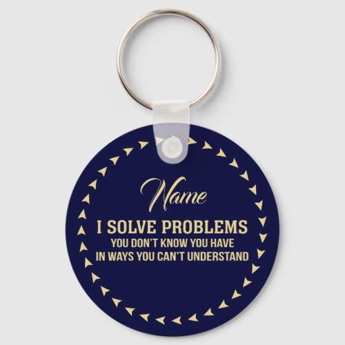 I solve problems personalized keychain