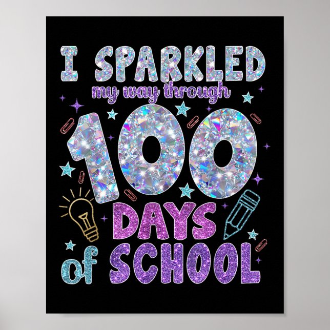 I Sparkled My Way Through 100 Days Of School 100th Poster (Front)