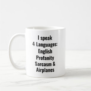 I Speak 4 Languages, English, Profanity, Sarcasm Coffee Mug