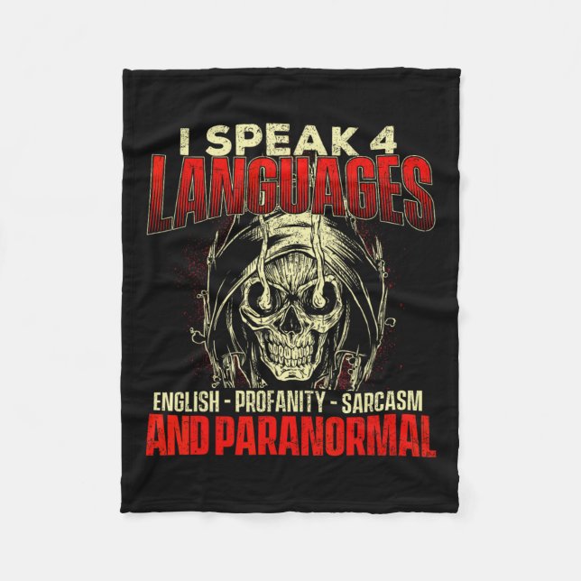 I Speak 4 Languages - Ghost Hunting Paranormal Res Fleece Blanket (Front)