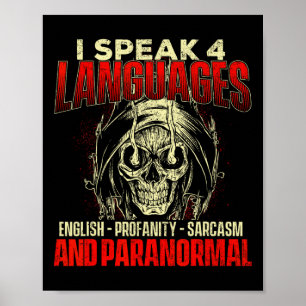 I Speak 4 Languages - Ghost Hunting Paranormal Res Poster