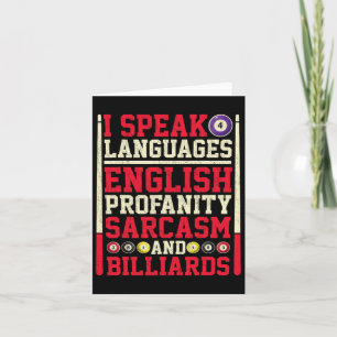 I Speak 4 Languages Profanity Sarcasm And Billiard Card