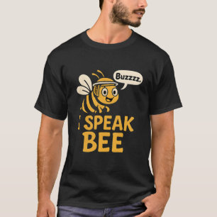 I Speak Bee Beekeeper Humor T-Shirt