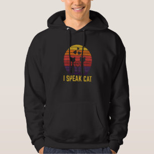 I Speak Cat  Cat Mom Humor Cat Dad Cat  Beautiful Hoodie