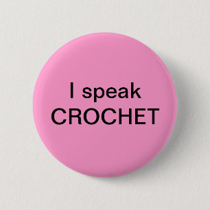 I speak CROCHET Pinback Button