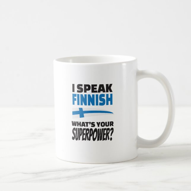 I speak Finnish - what's your Superpower? Coffee Mug (Right)