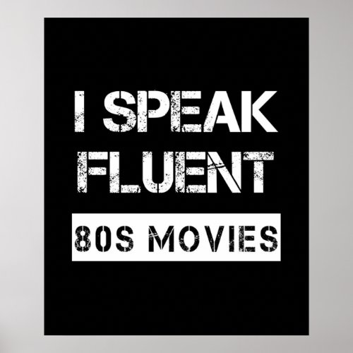 I speak fluent 80s movies poster