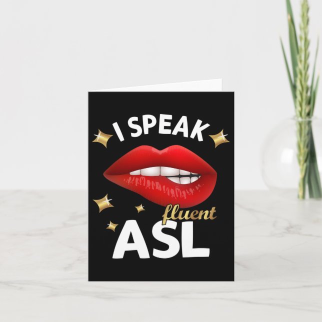 I Speak Fluent Asl - Sign Language Deaf Awareness  Card (Front)