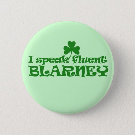 I Speak Fluent Blarney Pinback Button