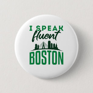 I Speak Fluent Boston Bostonian Accent Button