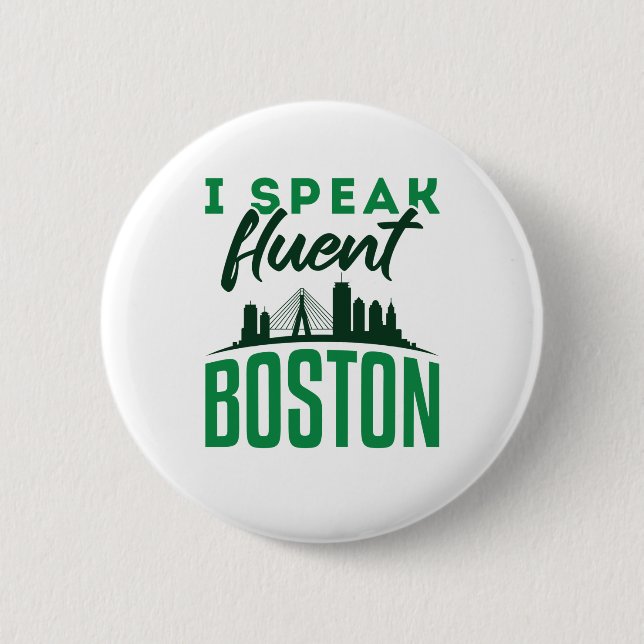 I Speak Fluent Boston Bostonian Accent Button (Front)