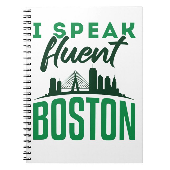 I Speak Fluent Boston Bostonian Accent Notebook (Front)