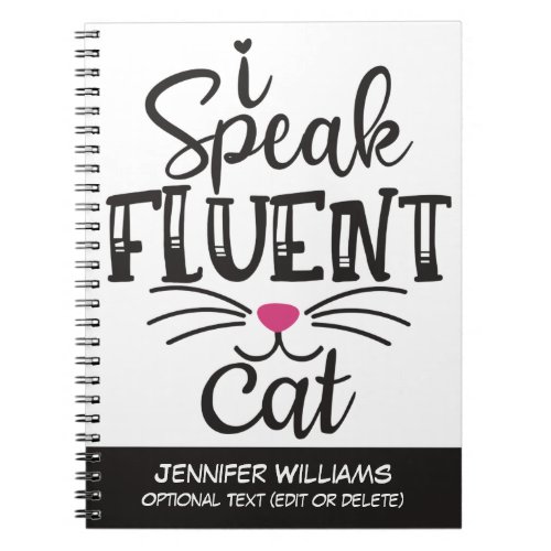 I speak fluent cat humorous notebook