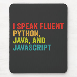 i Speak Fluent Computer Language Funny Coding Mouse Pad