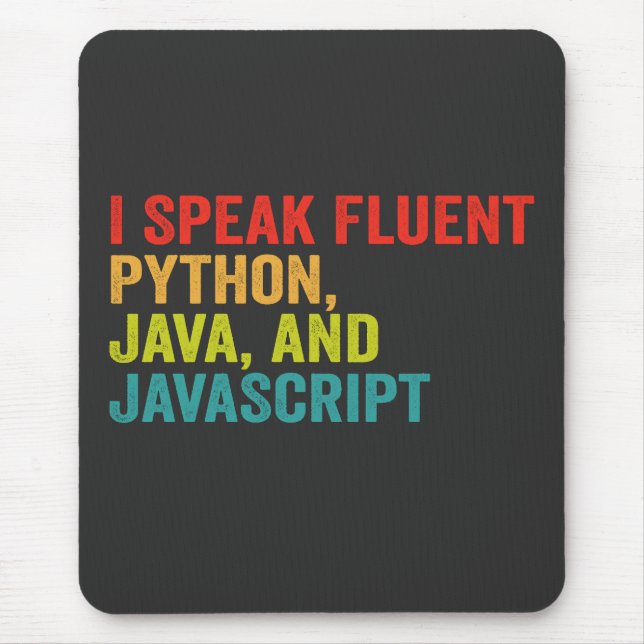 i Speak Fluent Computer Language Funny Coding Mouse Pad (Front)