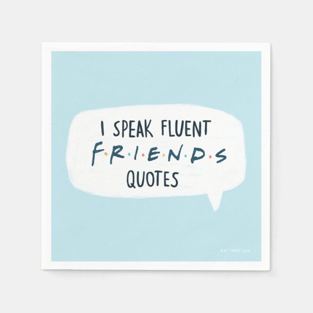 I Speak Fluent FRIENDS™ Quotes Napkins (Front)