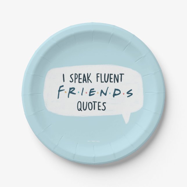 I Speak Fluent FRIENDS™ Quotes Paper Plates (Front)