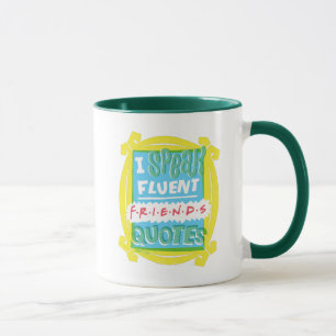 I Speak Fluent FRIENDS™ Quotes - Peephole Mug