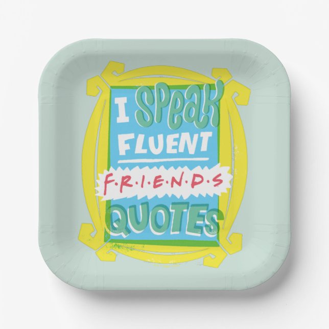 I Speak Fluent FRIENDS™ Quotes - Peephole Paper Plates (Front)