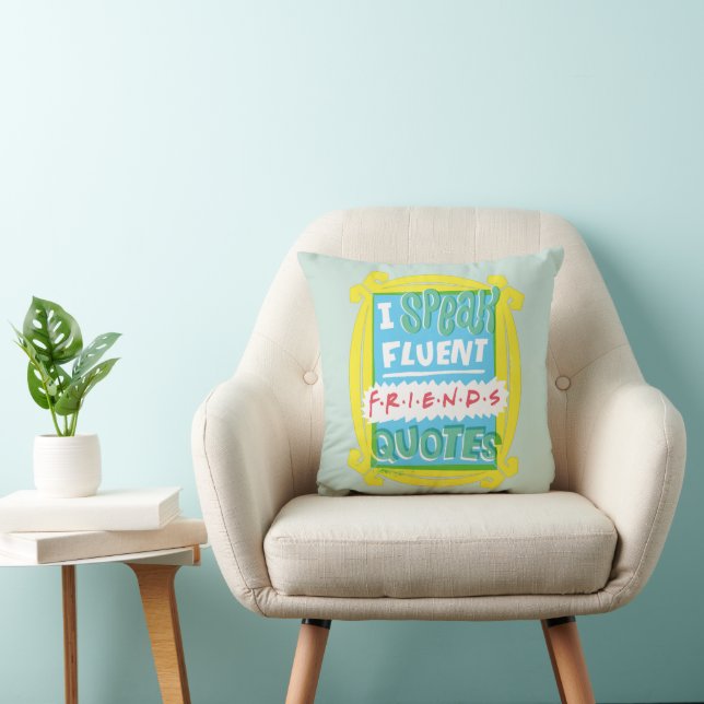I Speak Fluent FRIENDS™ Quotes - Peephole Throw Pillow (Chair)