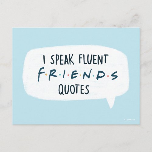 I Speak Fluent FRIENDS Quotes Postcard