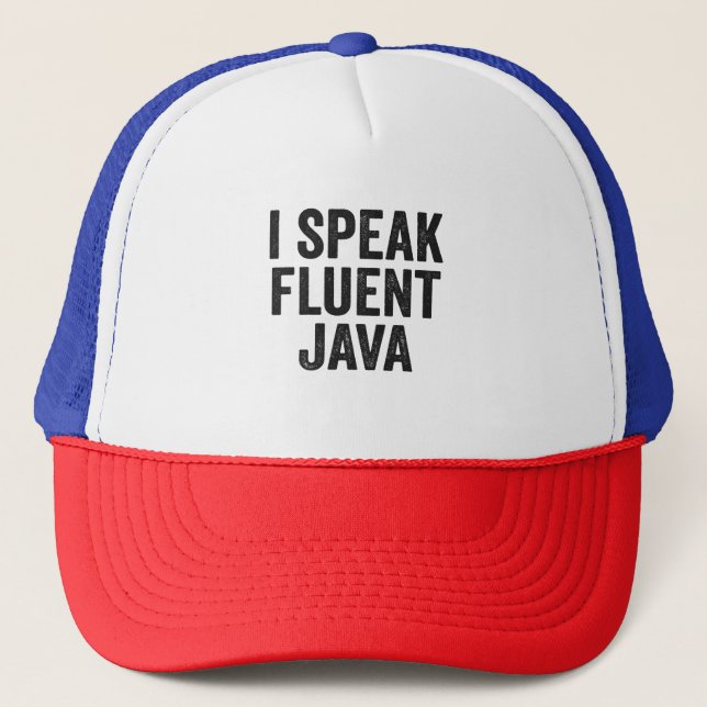 I Speak Fluent Java Funny Coding Geek Programmer  Trucker Hat (Front)