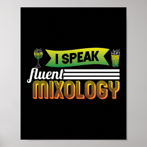 I Speak Fluent Mixology Funny Bartender Mixologist Poster