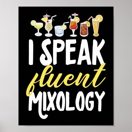 I Speak Fluent Mixology Funny Bartender Mixologist Poster