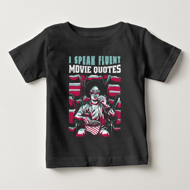 I speak fluent movie quotes baby T-Shirt (Front)