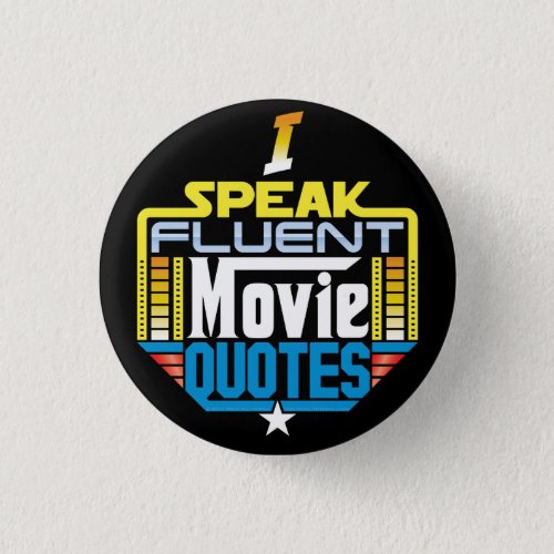 I Speak Fluent Movie Quotes Button