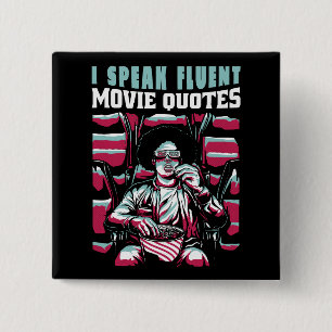 I speak fluent movie quotes button