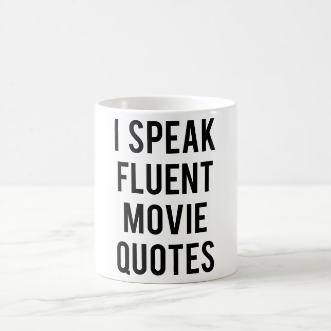 I speak fluent movie quotes coffee mug (Center)