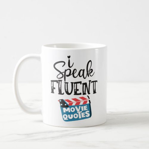 I speak fluent movie quotes fun clapperboard coffee mug