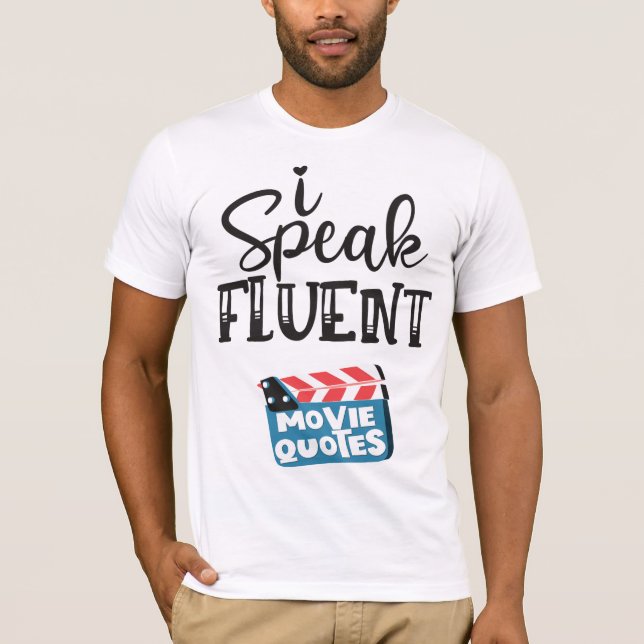I speak fluent movie quotes fun clapperboard T-Shirt (Front)