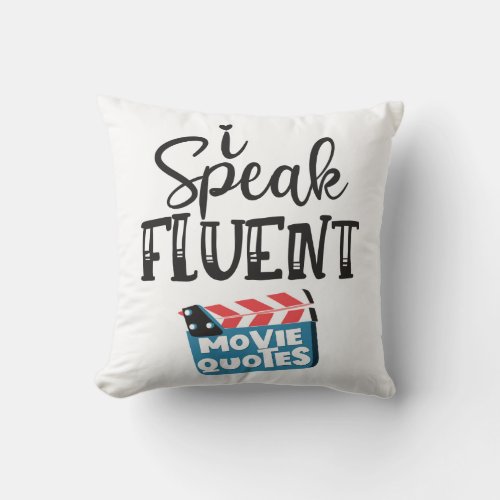 I speak fluent movie quotes fun clapperboard throw pillow
