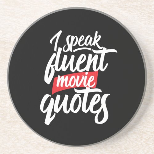I Speak Fluent Movie Quotes Funny Film Lover Coaster