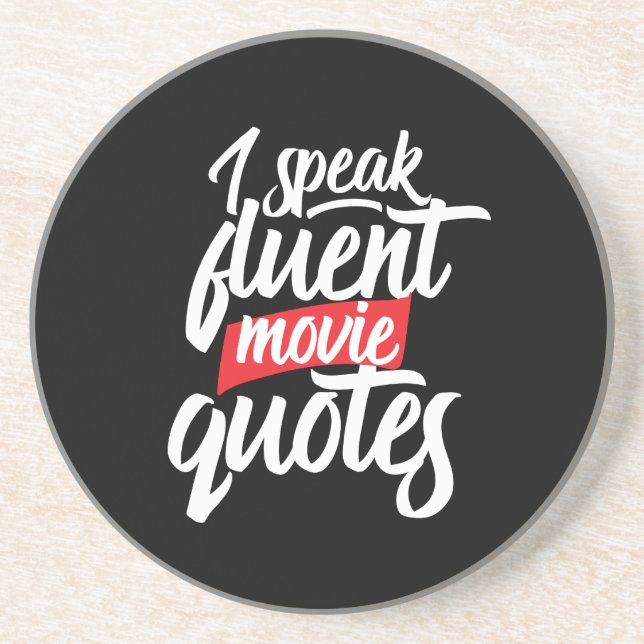 I Speak Fluent Movie Quotes Funny Film Lover Coaster (Front)