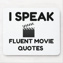 I Speak Fluent Movie Quotes Mouse Pad