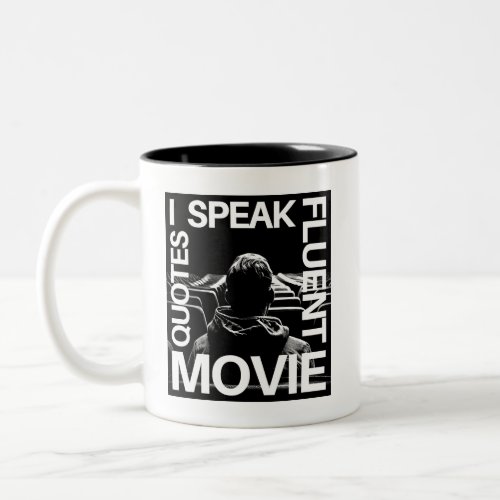I Speak Fluent Movie Quotes Mug  Two_Tone Coffee Mug
