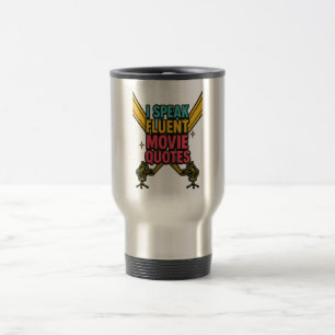 I Speak Fluent Movie Quotes Neon Hollywood Art Travel Mug